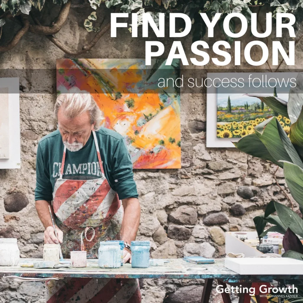 A painter at work outdoors, with the words 'Find your passion and success follows'